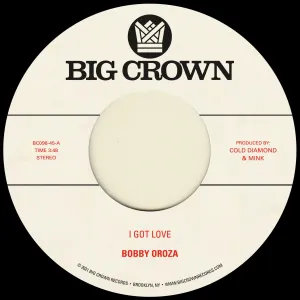 BOBBY OROZA - I Got Love b/w Loving Body